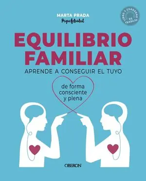 EQUILIBRIO FAMILIAR. APRENDE A CONSEGUIR EL TUYO DE FORMA CONSCIENTE Y PLENA Jetzt Bestellen