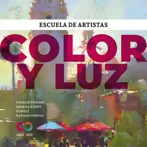 COLOR Y LUZ. ESCUELA DE ARTISTAS Ab Werk