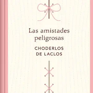 Saisonangebot LAS AMISTADES PELIGROSAS (EDICIÓN CONMEMORATIVA)