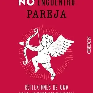 Gratis Versand POR QUÉ NO ENCUENTRO PAREJA. REFLEXIONES DE UNA HEAD-HUNTER SENTIMENTAL