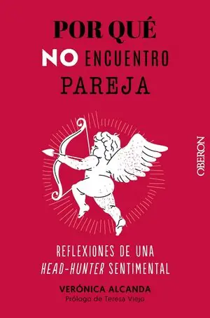 Gratis Versand POR QUÉ NO ENCUENTRO PAREJA. REFLEXIONES DE UNA HEAD-HUNTER SENTIMENTAL