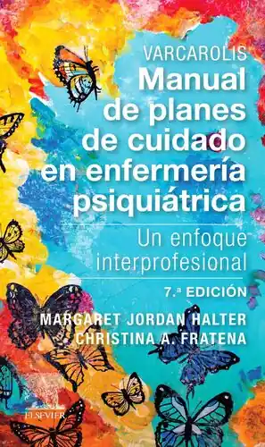Großhandel VARCAROLIS. MANUAL DE PLANES DE CUIDADO EN ENFERMERÍA PSIQUIÁTRICA. UN ENFOQUE INTERPROFESIONAL