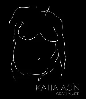 Ausverkauf GRAN MUJER. KATIA ACÍN