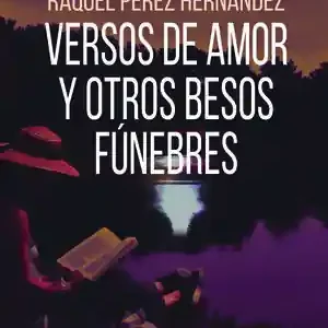 VERSOS DE AMOR Y OTROS BESOS FÚNEBRES Kostenfreie Lieferung