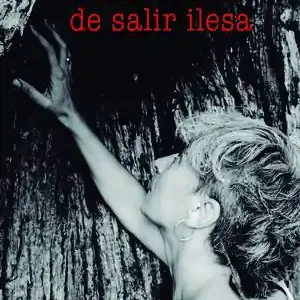 Saisonangebot LA FANTASÍA DE SALIR ILESA