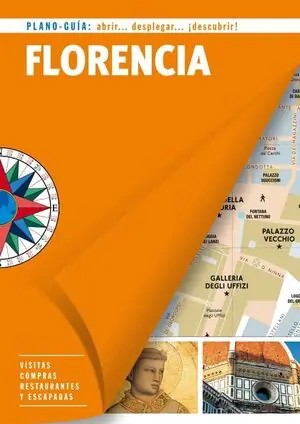 Geld-Zurück-Garantie FLORENCIA (PLANO-GUÍA). VISITAS, COMPRAS, RESTAURANTES Y ESCAPADAS