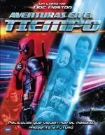 AVENTURAS EN EL TIEMPO. PELÍCULAS QUE VIAJAN POR EL PASADO, PRESENTE Y FUTURO Bestseller