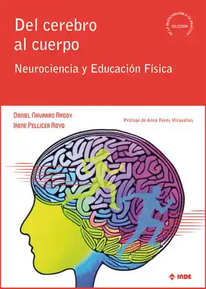 DEL CEREBRO AL CUERPO. NEUROCIENCIA Y EDUCACIÓN FÍSICA Expressversand