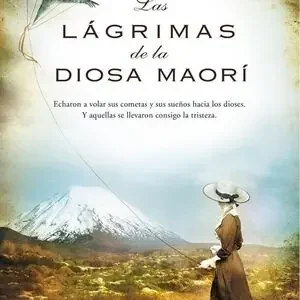 Aktuell LAS LÁGRIMAS DE LA DIOSA MAORÍ (TRILOGÍA DEL ÁRBOL KAURI 3)