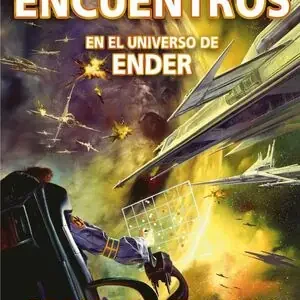 Echt PRIMEROS ENCUENTROS (OTRAS HISTORIAS DE ENDER 1)