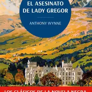Sonderaktion EL ASESINATO DE LADY GREGOR. LOS CLÁSICOS DE LA NOVELA NEGRA DE LA BRITISH LIBRA