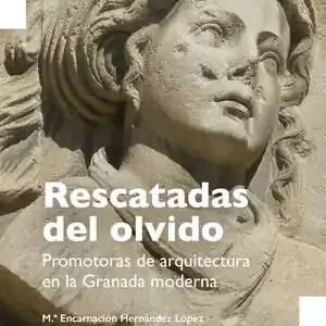 RESCATADAS DEL OLVIDO. PROMOTORAS DE ARQUITECTURA EN LA GRANADA MODERNA Kostenfreie Lieferung