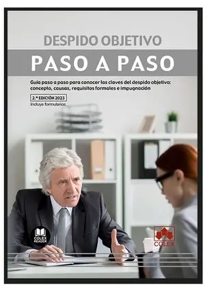 Top-Seller DESPIDO OBJETIVO. GUÍA PASO A PASO PARA CONOCER LAS CLAVES DEL DESPIDO OBJETIVO: CONCEPTO, CAUSAS,