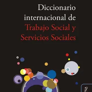 DICCIONARIO INTERNACIONAL DE TRABAJO SOCIAL Y SERVICIOS SOCIALES Solange Der Vorrat Reicht