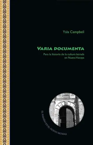 VARIA DOCUMENTA: PARA LA HISTORIA DE LA CULTURA LETRADA EN NUEVA VIZCAYA. PARA LA HISTORIA DE LA CULTURA LETRADA EN NUEVA VIZCAYA Weltweiter Versand