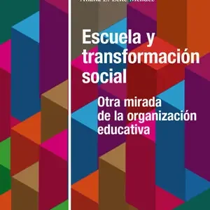 ESCUELA Y TRANSFORMACIÓN SOCIAL. OTRA MIRADA DE LA ORGANIZACIÓN EDUCATIVA Abverkauf