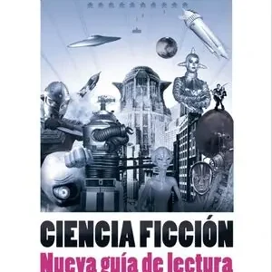 Ab Werk CIENCIA FICCIÓN. NUEVA GUÍA DE LECTURA
