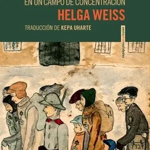 EL DIARIO DE HELGA. TESTIMONIO DE UNA NIÑA EN UN CAMPO DE CONCENTRACIÓN Exklusiv