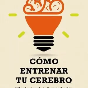 Handgefertigt CÓMO ENTRENAR A TU CEREBRO