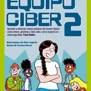 Beliebt LAS AVENTURAS DEL EQUIPO CIBER 2. APRENDE A DETECTAR NUEVOS PELIGROS DEL MUNDO DIGITAL COMO HATERS, PHISHING O FAK