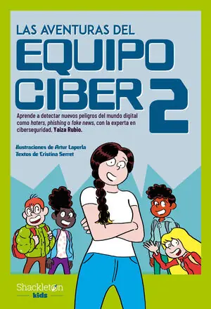 Beliebt LAS AVENTURAS DEL EQUIPO CIBER 2. APRENDE A DETECTAR NUEVOS PELIGROS DEL MUNDO DIGITAL COMO HATERS, PHISHING O FAK
