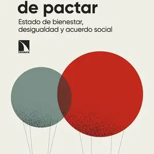 EL ARTE DE PACTAR. ESTADO DE BIENESTAR, DESIGUALDAD Y ACUERDO SOCIAL Neu Im Sortiment