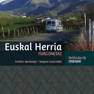 Heißes Angebot EUSKAL HERRIA FURGONETAZ. IBILBIDERIK ONENAK