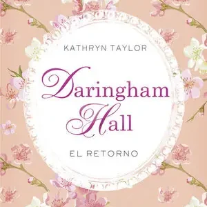 DARINGHAM HALL. EL RETORNO (TRILOGÍA DARINGHAM HALL 3) Finale Aktion