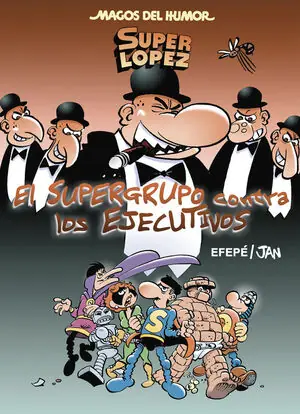 Großhandel SUPERLÓPEZ. EL SUPERGURPO CONTRA LOS EJECUTIVOS (MAGOS DEL HUMOR 175)