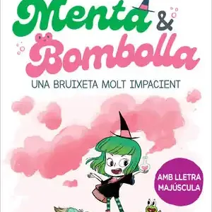 Heißes Angebot MENTA I BOMBOLLA 1 - UNA BRUIXETA MOLT IMPACIENT. AMB LLETRA MAJÚSCULA PER APRENDRE A LLEGIR SOLS (DES DE 6 ANYS)