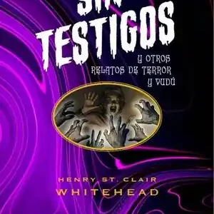 SIN TESTIGOS Y OTROS RELATOS DE TERROR Y VUDÚ Meistverkauft