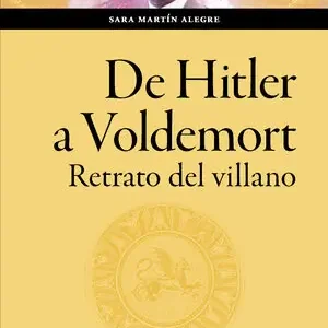 Sichere Zahlung DE HITLER A VOLDEMORT. RETRATO DEL VILLANO. RETRATO DEL VILLANO