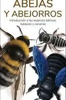 ABEJAS Y ABEJORROS - GUIAS DESPLEGABLES TUNDRA. INTRODUCCION A LAS ESPECIES IBERICAS, BALEARES Y CANARIAS Solange Der Vorrat Reicht
