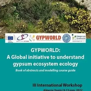 GYPWORLD: A GLOBAL INITIATIVE TO UNDERSTAND GYPSUM ECOSYSTEM ECOLOGY. BOOK OF ABSTRACTS AND MODELLING COURSE GUIDE Handgefertigt
