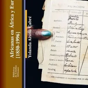 Exklusiv AFRICANAS EN AFRICA Y EUROPA 1850-1996