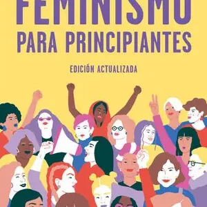 FEMINISMO PARA PRINCIPIANTES (EDICIÓN ACTUALIZADA) Preis Gesenkt