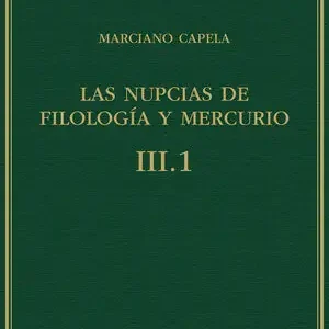 Zertifiziert LAS NUPCIAS DE FILOLOGÍA Y MERCURIO. VOL. III.1, LIBROS VI-VII : EL QUADRIVIUM