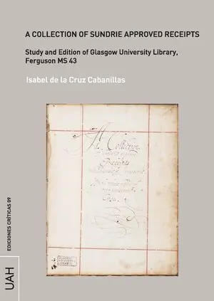 Gleich Bestellen A COLLECTION OF SUNDRIE APPROVED RECEIPTS. STUDY AND EDITION OF GLASGOW UNIVERSITY LIBRARY, FERGUSON MS 43