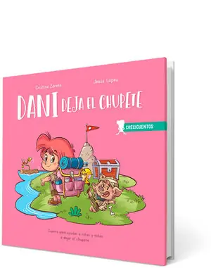 DANI DEJA EL CHUPETE. CUENTO PARA AYUDAR A NIÑOS Y NIÑAS A DEJAR EL CHUPETE Bestseller