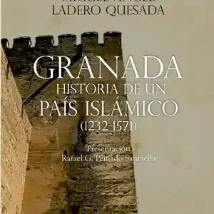 GRANADA. HISTORIA DE UN PAÍS ISLÁMICO (1232-1571) Preisreduziert
