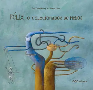 FÉLIX, O COLECIONADOR DE MEDOS Mega-Angebot