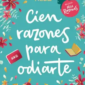 CIEN RAZONES PARA ODIARTE. MIS RAZONES 1 Limited Edition