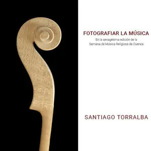 FOTOGRAFIAR LA MÚSICA. EN LA SEXAGÉSIMA EDICIÓN DE LA SEMANA DE MÚSICA RELIGIOSA DE CUENCA Heute Kaufen