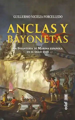 ANCLAS Y BAYONETAS. LA INFANTERÍA DE MARINA ESPAÑOLA EN EL SIGLO XVIII Top-Qualität