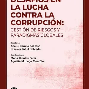 DESAFÍOS EN LA LUCHA CONTRA LA CORRUPCIÓN: GESTIÓN DE RIESGOS Y PARADIGMAS GLOBA Kostenloser Versand