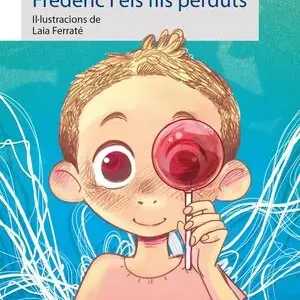 FREDE, FREDERICA, FREDERIC I ELS FILS PERDUTS Must-Have
