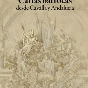 CARTAS BARROCAS DESDE CASTILLA Y ANDALUCÍA Heißes Angebot