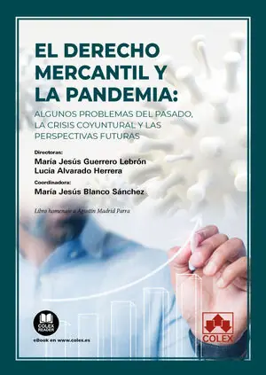 EL DERECHO MERCANTIL Y LA PANDEMIA: ALGUNOS PROBLEMAS DEL PASADO, LA CRISIS COYU Kostenfreie Lieferung