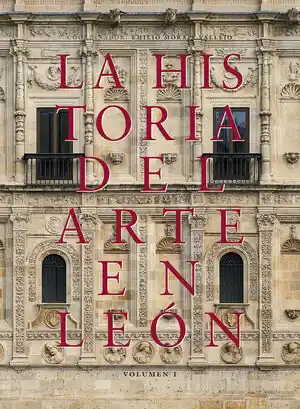 Zertifiziert LA HISTORIA DEL ARTE EN LEÓN. (2 TOMOS)