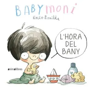 Solange Der Vorrat Reicht BABYMONI. L'HORA DEL BANY